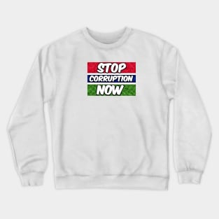 Gambia Stop Corruption Now Crewneck Sweatshirt